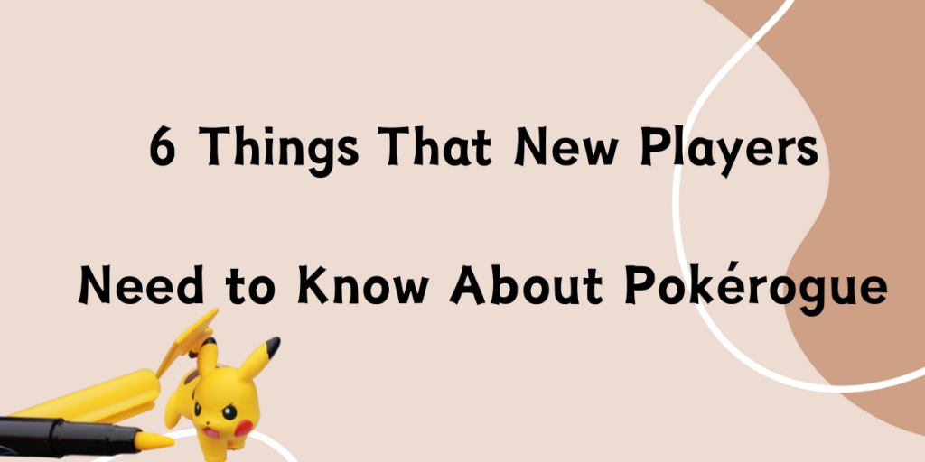 6 Things that New Players Need to Know about Pokérogue cover